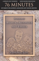 76 Minutes: My Search for Andrew, Alexander and Tanner Skelton 0965920194 Book Cover