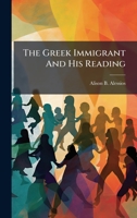 The Greek Immigrant And His Reading B0FJVGWXKF Book Cover