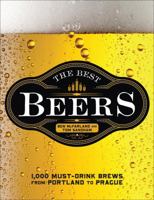 The Best Beers: 1,000 Must-Drink Brews from Portland to Prague 1454928328 Book Cover