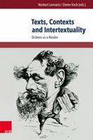 Texts, Contexts and Intertextuality: Dickens as a Reader 3847102869 Book Cover