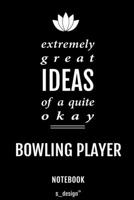 Notebook for Bowling Players / Bowling Player: awesome handy Note Book [120 blank lined ruled pages] 170063061X Book Cover