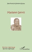 Madame Gentil (Écrire l'Afrique) (French Edition) 234307058X Book Cover