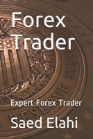 Forex Trader: Expert Forex Trader 1520261632 Book Cover