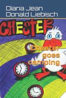 Chester goes camping 1078468680 Book Cover
