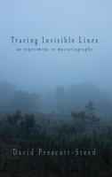 Tracing Invisible Lines: An Experiment in Mystoriography 1643170759 Book Cover