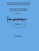 The Collected Letters of Steve Kogan & Ted Sitea1987 - 2015Volume II 1366699165 Book Cover