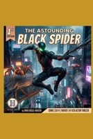 THE ASTOUNDING BLACK SPIDER B0H74W8XKV Book Cover