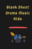 Blank Sheet drums Music Kids Notebook: Musicians daybook,diary 100-Page (6x9) Music Manuscript Paper workbook for Musicians Professional,Advanced ,Beginners ,glossy finish 1650299540 Book Cover