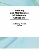 Weeding and Maintenance of Reference Collections (Reference Librarian Series) (Reference Librarian Series) 1560240016 Book Cover