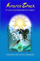 Anarco Zhack et les cauchemars éclairés B0C8R9HP8R Book Cover