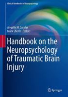 Handbook on the Neuropsychology of Traumatic Brain Injury 1493907832 Book Cover