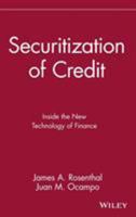 Securitization of Credit: Inside the New Technology of Finance 0471613681 Book Cover