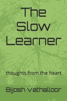 The Slow Learner: thoughts from the heart B0BZFJ4XTM Book Cover