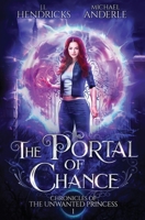 The Portal of Chance: A YA Halfling Fae UF/Adventure Series 1649711336 Book Cover