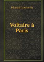 Voltaire a Paris 5518925042 Book Cover