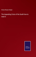 The Impending Crisis of the South how to meet it 3375155077 Book Cover