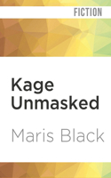 Kage Unmasked 1519527241 Book Cover