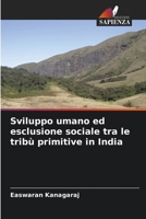 Sviluppo umano ed esclusione sociale tra le tribù primitive in India (Italian Edition) 6209934145 Book Cover