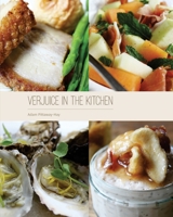 Verjuice In The Kitchen 0993121551 Book Cover