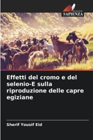 Effetti del cromo e del selenio-E sulla riproduzione delle capre egiziane (Italian Edition) 6208043468 Book Cover