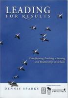 Leading for Results: Transforming Teaching, Learning, and Relationships in Schools 141294970X Book Cover