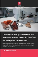 Conceção dos parâmetros do mecanismo de pressão flexível da máquina de costura 6209302130 Book Cover