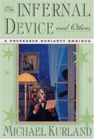 The Infernal Device and Others: A Professor Moriarty Omnibus 0312252730 Book Cover