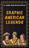 Graphic American Legends 1642828378 Book Cover