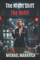 The Night Shift: The Refill (The Night Shift Series) B0GW5TRRWR Book Cover