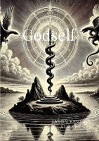 Godself: Book III of Becoming Omnipotence 1300409932 Book Cover