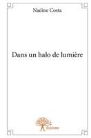 Dans un halo de lumière (French Edition) 2332746188 Book Cover