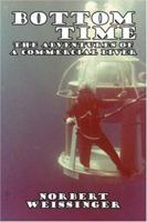 Bottom Time: The Adventures of a Commercial Diver 1425966020 Book Cover