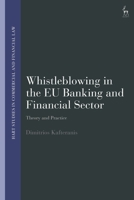 Whistleblowing in the EU Banking and Financial Sector : Theory and Practice 1509977457 Book Cover