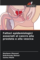 Fattori epidemiologici associati al cancro alla prostata e alla vescica 6209772889 Book Cover