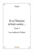 Et si l'Histoire m'était contée… Tome 1 (French Edition) 2414357584 Book Cover