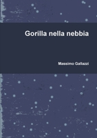Gorilla nella nebbia 1471704734 Book Cover