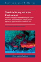 Metals in Society and in the Environment: A Critical Review of Current Knowledge on Fluxes, Speciation, Bioavailability and Risk for Adverse Effects of ... Nickel and Zinc (Environmental Pollution) 1402027400 Book Cover