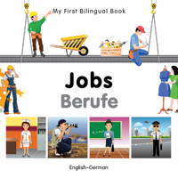 My First Bilingual Book–Jobs (English–German) 1840597119 Book Cover