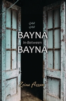 Bayna Bayna : In-Between 1948461846 Book Cover