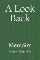 A Look Back: Memoirs B099H72WS8 Book Cover