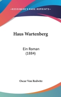 Haus Wartenberg: Ein Roman (1884) 114242619X Book Cover