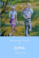 Lord of the Swings: A Golf Insights Trilogy: Volume I: THE QUEST B0C2RX984Y Book Cover