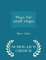 Plays For Small Stages (1915) 1018315225 Book Cover