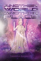 Another World, Another Place 1963565169 Book Cover
