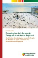 Tecnologias de Informação Geográfica e Ciência Regional: Contributos Metodológicos para a Definição de Modelos de Apoio à Decisão em Desenvolvimento Regional 6202174919 Book Cover