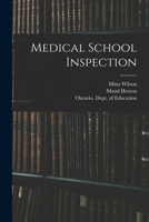 Medical School Inspection [microform] 1015325459 Book Cover