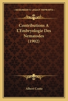 Contributions A L'Embryologie Des Nematodes (1902) 1276207204 Book Cover