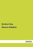 Mozarts Kindheit 3955078868 Book Cover
