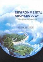 Environmental Archaeology: Principles and Practice 0521310776 Book Cover