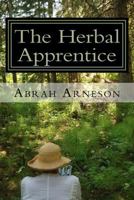The Herbal Apprentice 0993906907 Book Cover